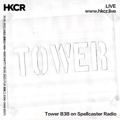 Tower B3B on Spellcaster Radio - 31/05/2023