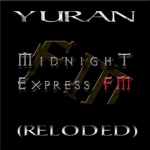 YURAN - Midnight Express fm (Roloded)