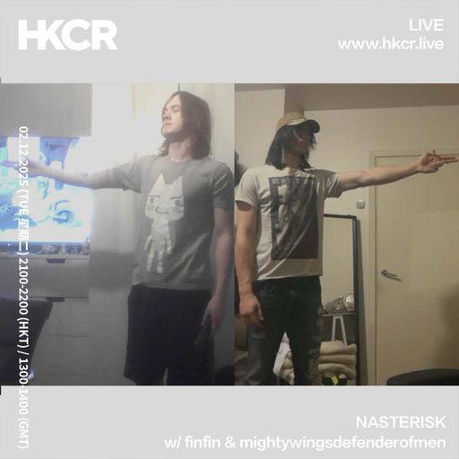 NASTERISK w/ finfin & mightywingsdefenderofmen - 02/12/2025