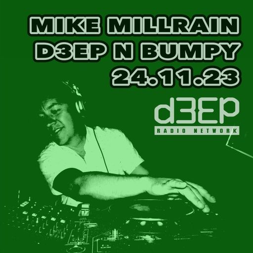 Mike Millrain - Deep 'n' Bumpy (24/11/23)