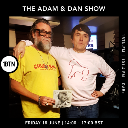 The Adam & Dan Show - 16.06.2023