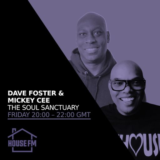 Dave Foster & Mickey Cee - The Soul Sanctuary 07 MAR 2025