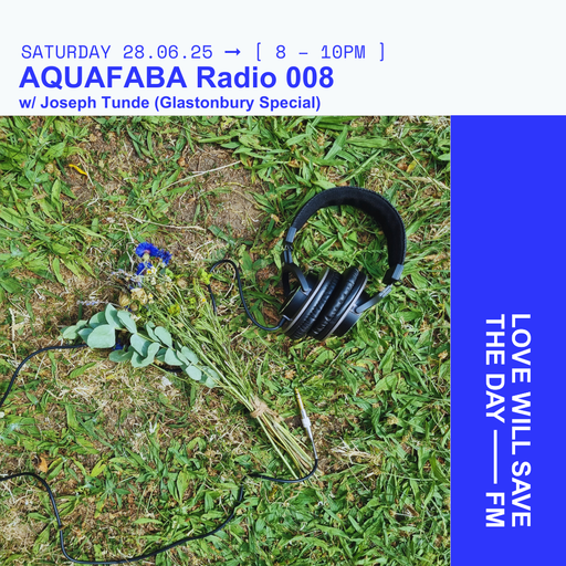 2025-06-28 AQUAFABA Radio 008 | LWSTD-FM