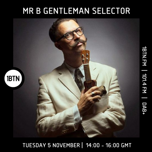Mr. B. Gentlemen Selector - 05.11.24