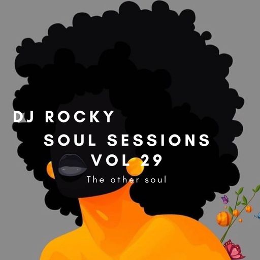 Soul Sessions Rocky FM 100 Vol 29