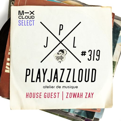 PJL sessions #319 [house guest with Zowah Zay]