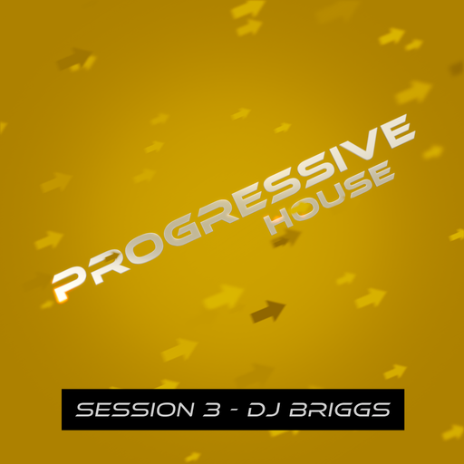 Progressive House Session 3 - Dj Briggs