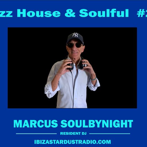 Marcus Soulbynight	-	Jazz House & Soulful #26
