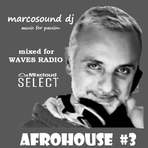AfroHouse #3 by MarcoSound dj for WAVES Radio