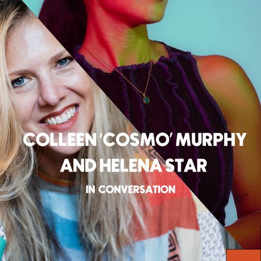Heléna Star in conversation with Colleen Cosmo Murphy