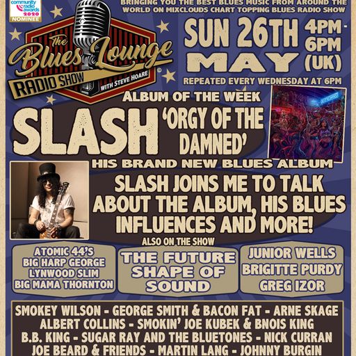 The Blues Lounge May 26th 2024 With Special Guest Slash talking about his new Blues Album