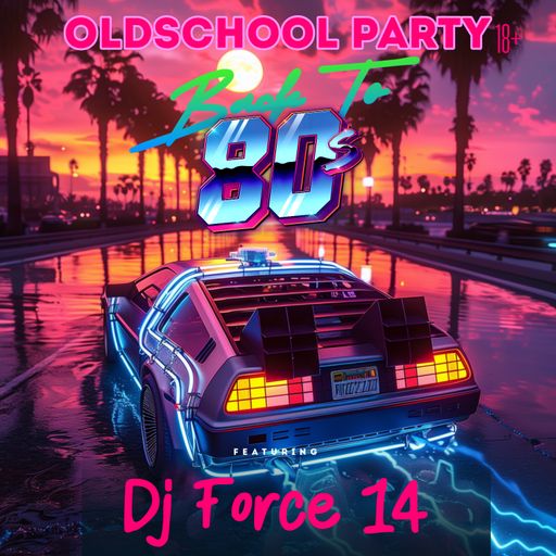 DJ FORCE 14 80'S OLDSCHOOL PARTY *KISS YOU BACK* BAY AREA NorCal 408