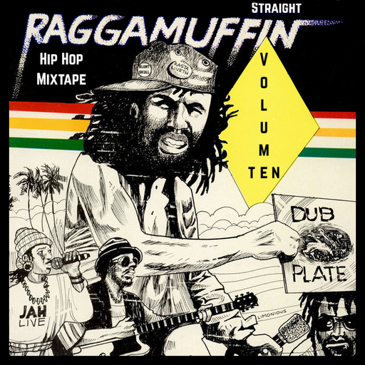 Straight Raggamuffin Hip Hop Mixtape Vol. 10