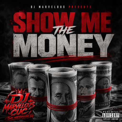 SHOW ME THE MONEY (MIXTAPE)