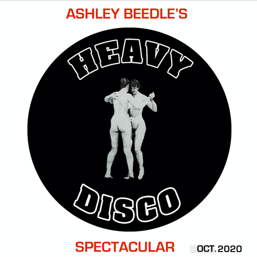 Ashley Beedle presents 'The Heavy Disco Spectacular' // 15-10-20