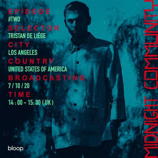 Midnight Community #2 w/ Tristan de Liège - 07.10.20 (USA)