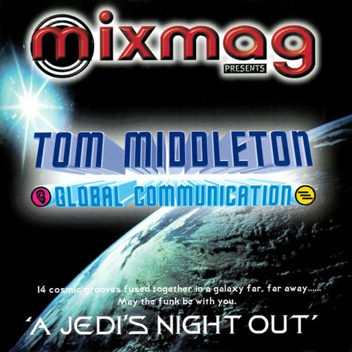 Tom Middleton – A Jedi's Night Out - Mixmag Live! - Volume 27 - 1999