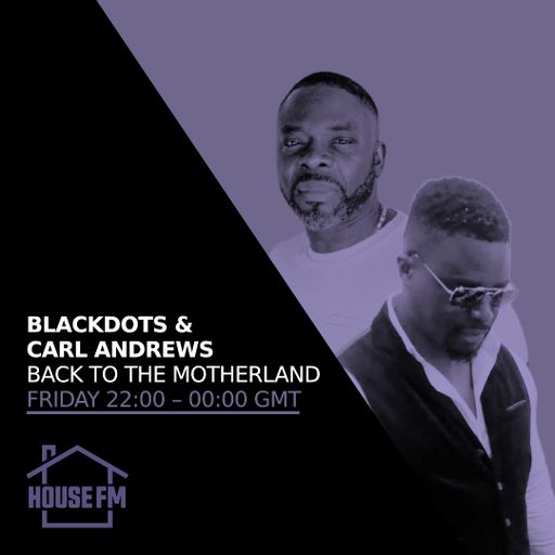 BlackDots & Carl Andrews - Back to the Motherland 30 JAN 2026