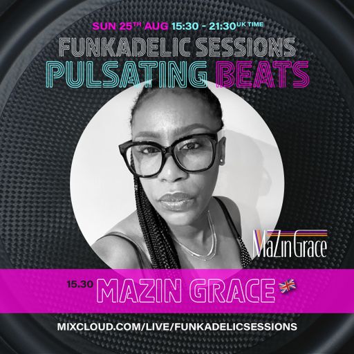 MaZin Grace - Funkadelic Sessions | PULSATING BEATS - 25-AUG-2024