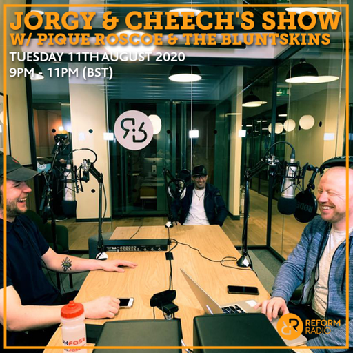 Jorgy & Cheech's Show w/ Pique Roscoe & The Bluntskins 11th August 2020