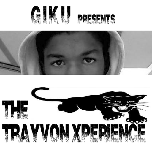 The Trayvon Xperience