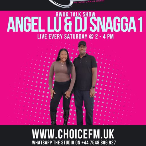 ChoiceFMUK - RWUK Show with Angel Lu and DJ Snagga 1 04.10.2025