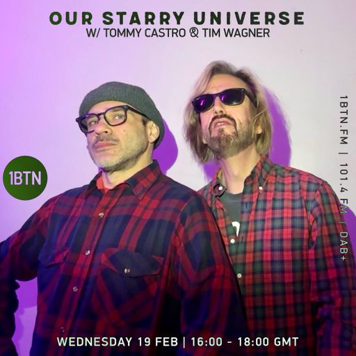 Our Starry Universe w/ Tommy Castro & Tim Wagner - 19.02.25