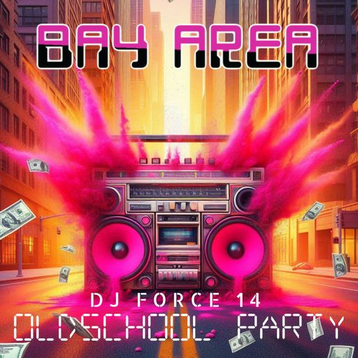 *DJ FORCE 14**BODY MECHANIC OLDSCHOOL/ELECTRO PARTY 2025**BAY AREA**NorCal**408*