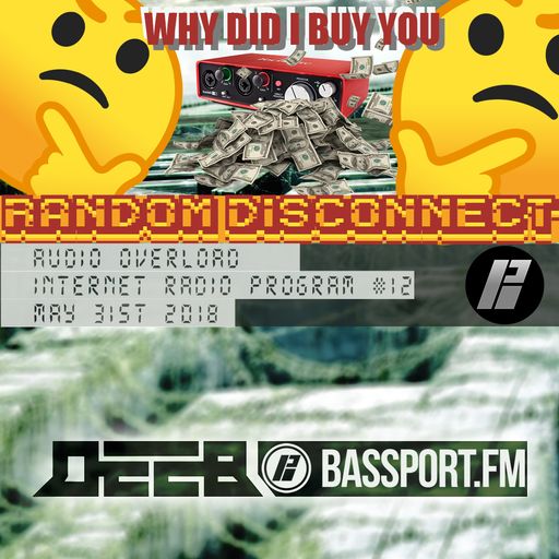 dEEb Presents: Audio Overload On @BassPortFM (5/31/2018) #bassportfm