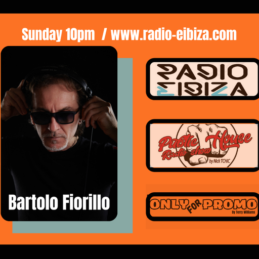 OnlyForPromo / Public House Radioshow / Radio Eibiza / Bartolo Fiorillo