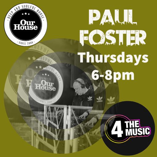 Paul Foster - 4 The Music Exclusive - Our House