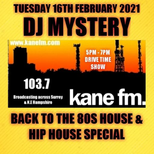 Kane 103.7 FM - Jack DJ Mystery - Late 80's House, Hip House & Beats - 16.02.2021