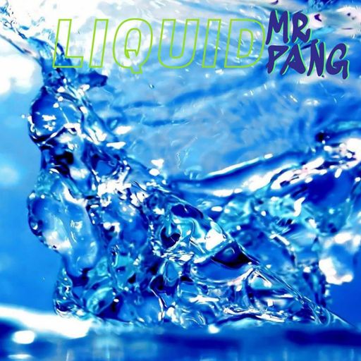 Mr Pang - 2024.5.29 - Liquid