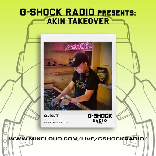 G-Shock Radio - AKIN Takeover - Ant Mulholland - 25/05