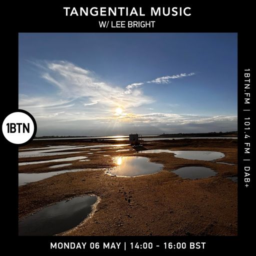 Tangential Music w/ Lee Bright - 06.05.24