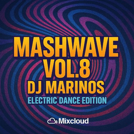Mashwave Vol.8 – DJ Marinos (Electric Dance Edition)