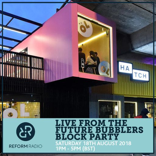 Future Bubblers Block Party from Hatch 18th August 2018 part. 2