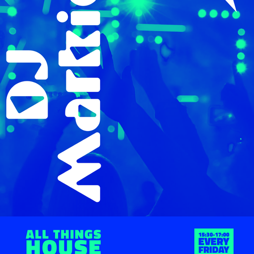 DJ Markie - 2025.04.24 - All Things House
