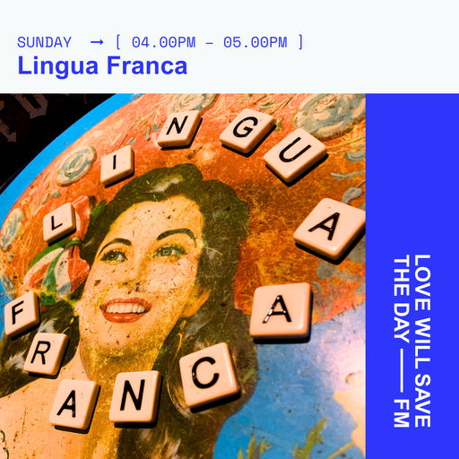 2025-06-22 Lingua Franca | LWSTD-FM