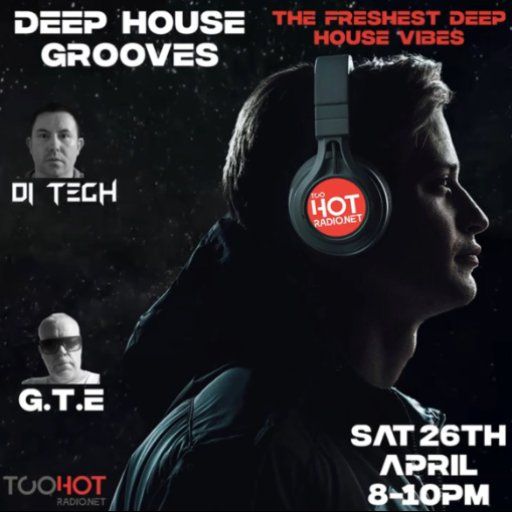 DEEP HOUSE GROOVES WITH D!-TECH AND GTE