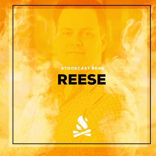 Stookcast #022 - Reese