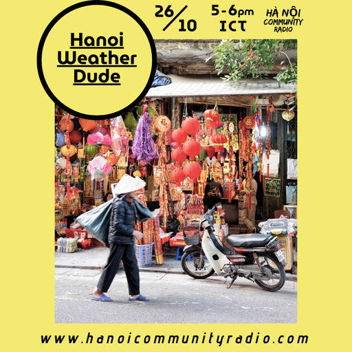 The Hanoi Weather dude 10.2025