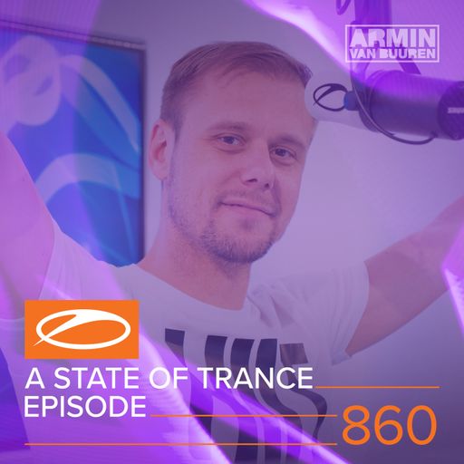 A State Of Trance Episode 860 – Armin van Buuren