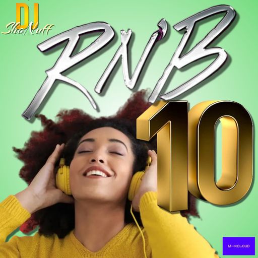 THE R&B ONLY #10 SHOW (DJ SHONUFF) (CURRENT R&B EDITION) #SUBSCRIBE
