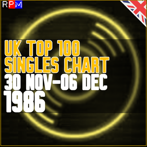UK TOP 100 : 30 NOVEMBER-06 DECEMBER 1986