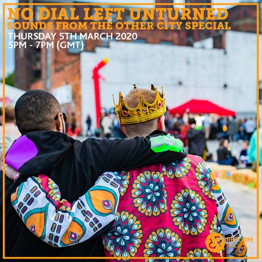 No Dial Left Unturned: Sounds From The Other City Special 5th March 2020