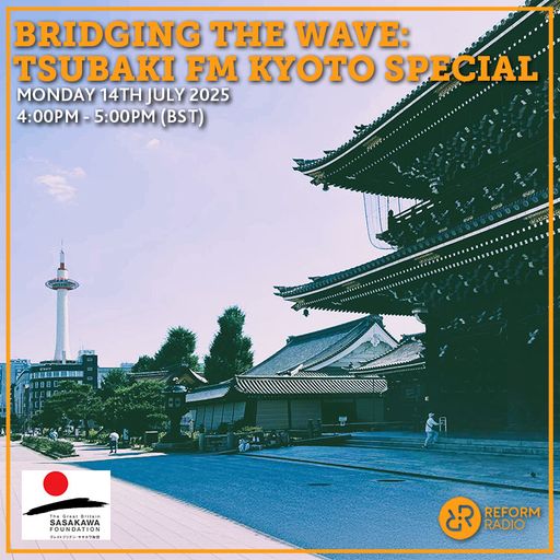 Bridging The Wave TSUBAKI fm Kyoto Special 14th July 2025