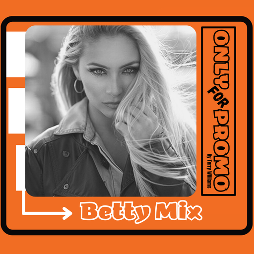 Only For Promo present Betty Mix
