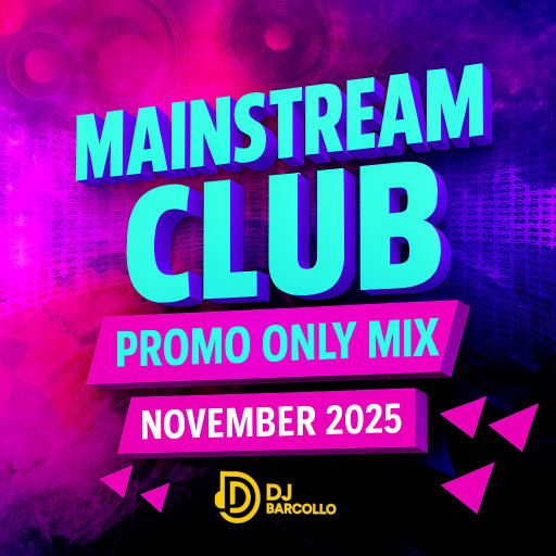 Mainstream Club Promo Only Mix November 2025