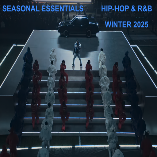 Seasonal Essentials: Hip Hop & R&B - 2025 Pt 1: Winter